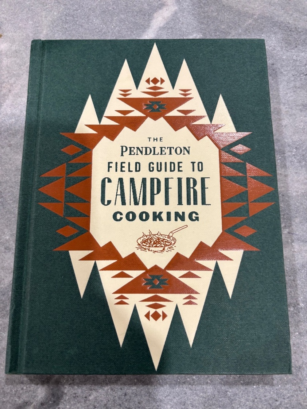 PENDLETON FIELD GUIDE TO CAMPFIRE COOKING NEW
